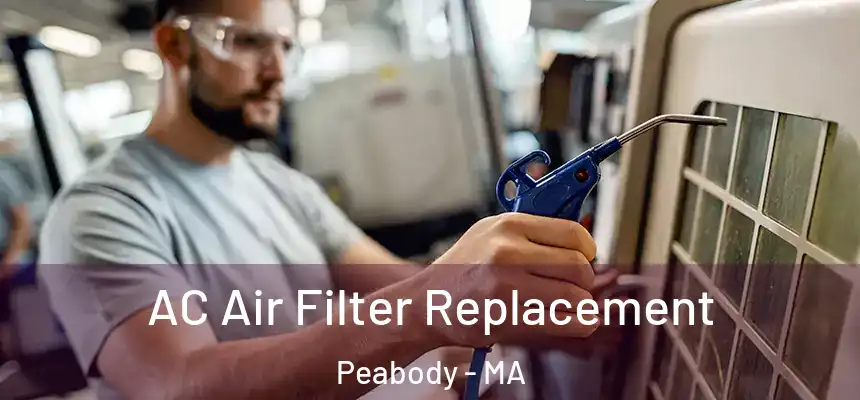  AC Air Filter Replacement Peabody - MA