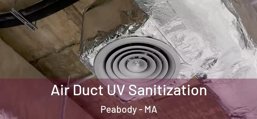  Air Duct UV Sanitization Peabody - MA